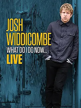 JoshWiddicombe：WhatDoIDoNow